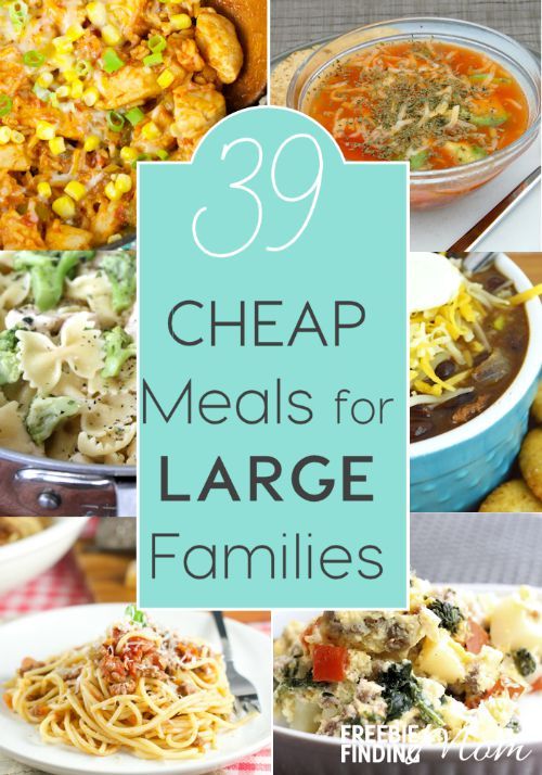 Cheap Inexpensive Meals For Large Families