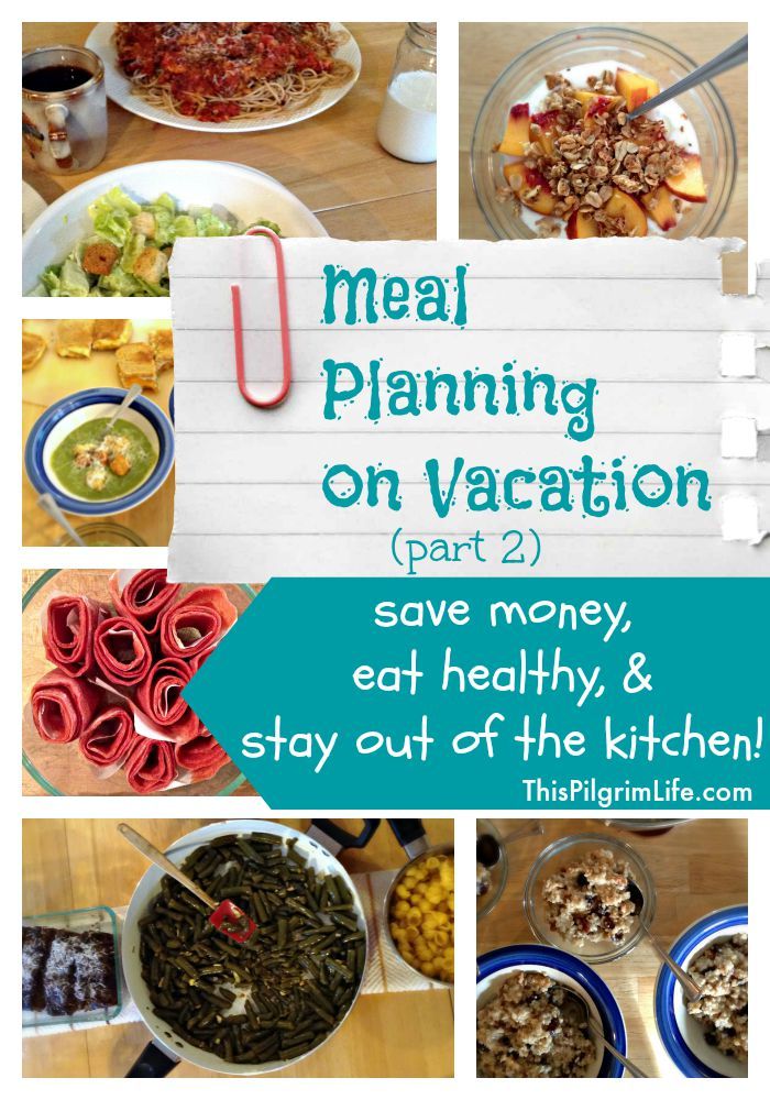 Easy Healthy Meals To Make On Vacation