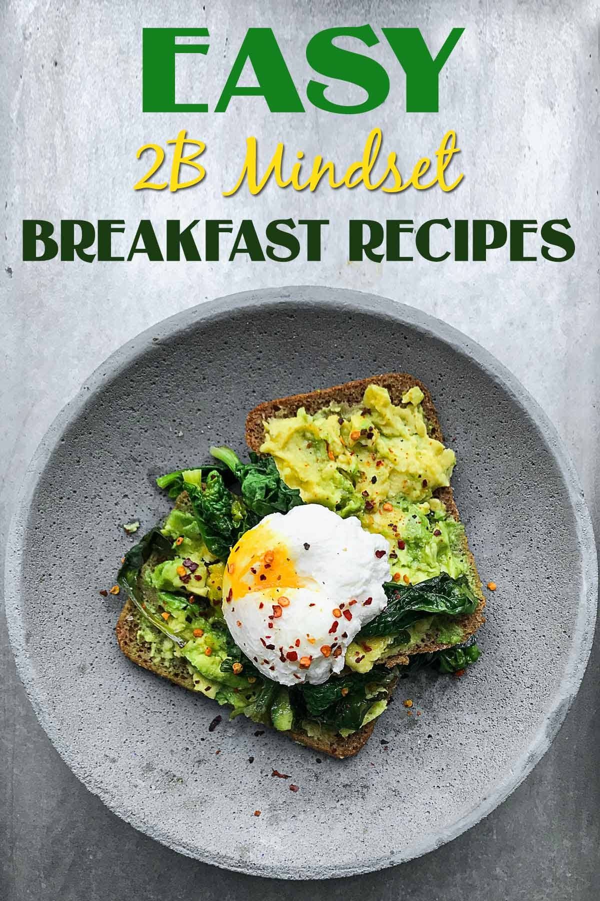 2b Mindset Recipes Breakfast