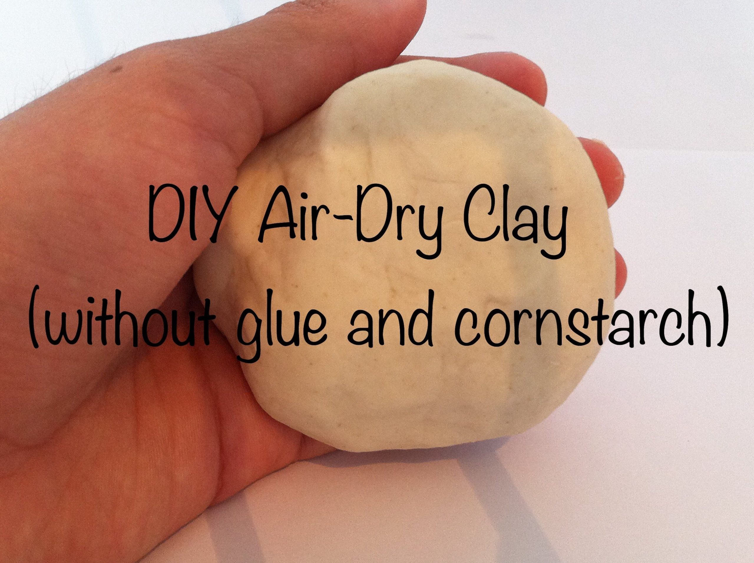 Air Dry Clay Recipe Without Cornstarch