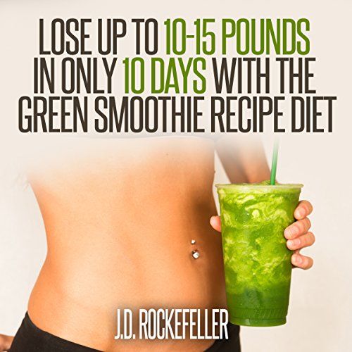 Green Smoothie Recipe Diet Jd Rockefeller