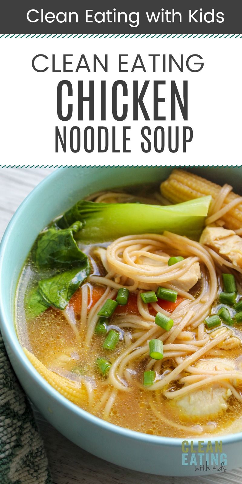 Clean Eating Chicken Noodle Soup Recipe