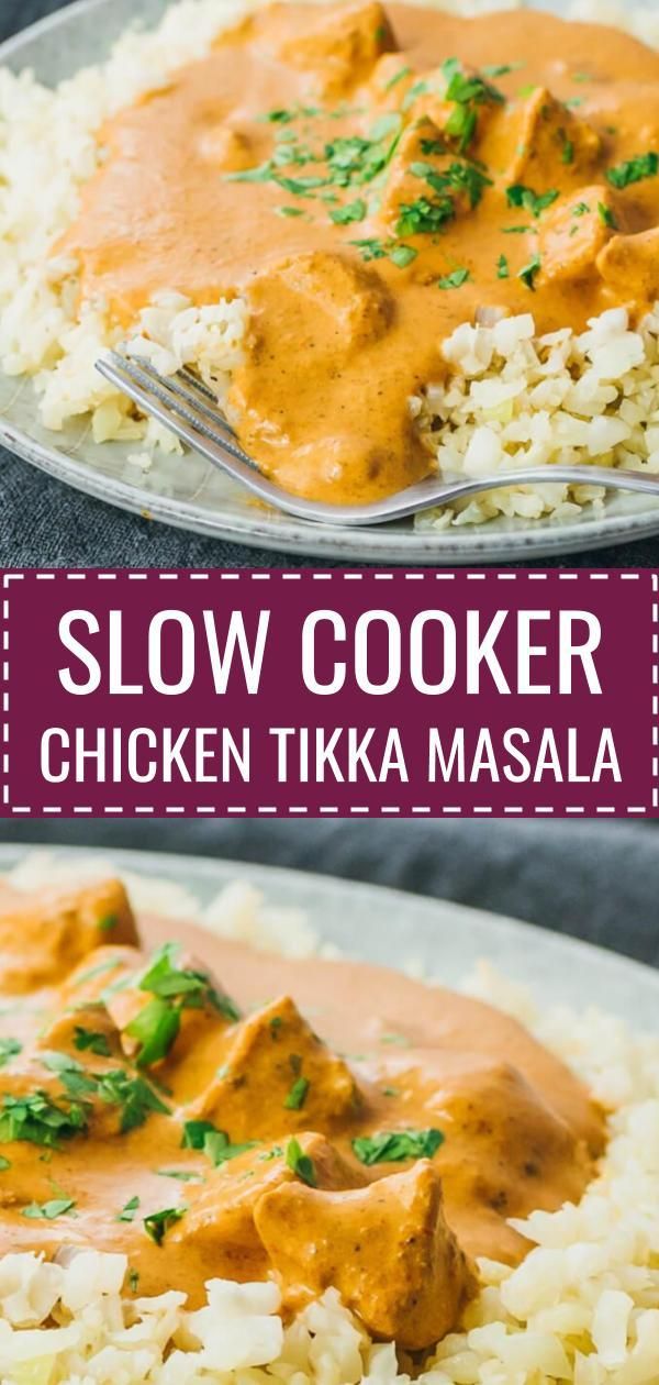 Easy Chicken Tikka Masala Recipe Slow Cooker