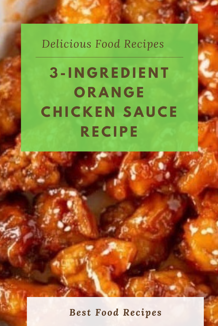 3 Ingredient Orange Chicken Recipes