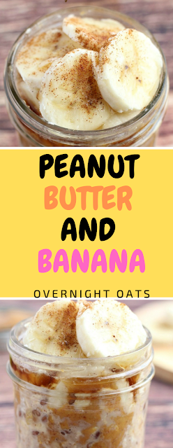 Healthy Overnight Oats Peanut Butter Banana