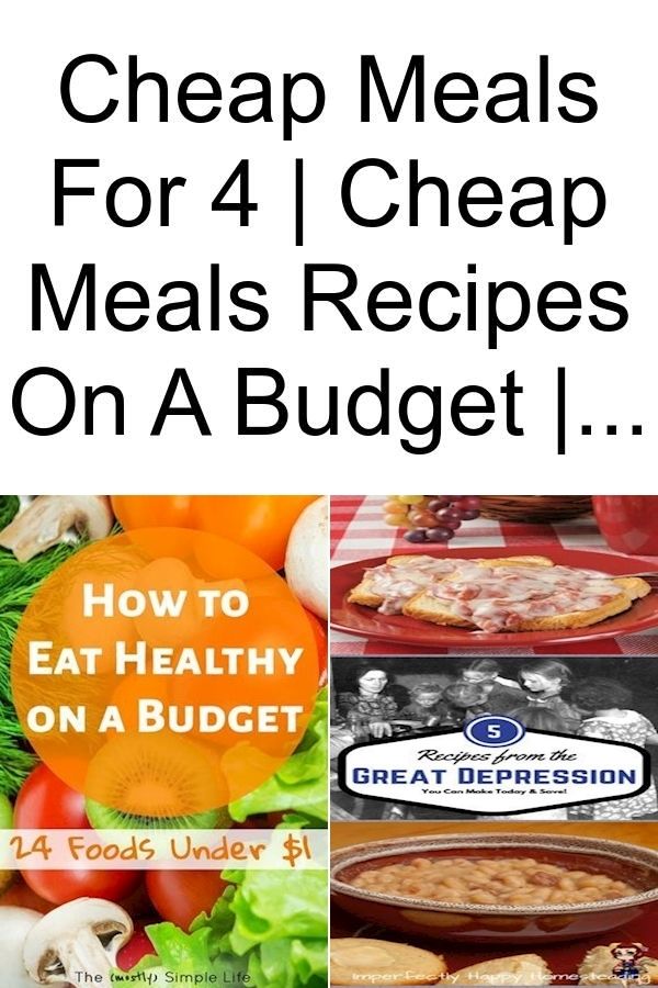 Cheap Meals For 4 On A Budget