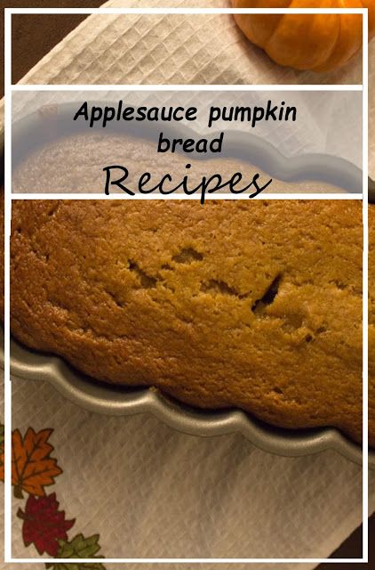 Healthy Pumpkin Bread Recipe Applesauce
