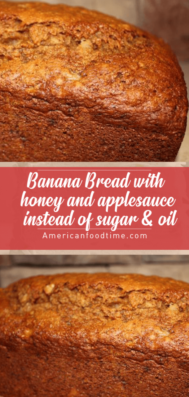 Healthy Banana Bread With Applesauce And Honey