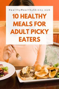 Healthy Recipes For Fussy Eaters Adults