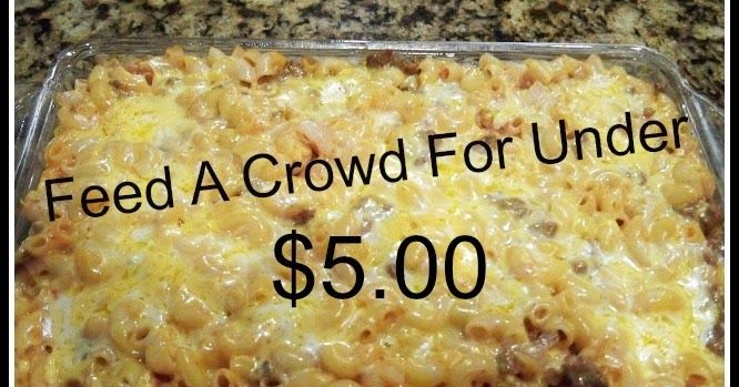 Cooking For A Crowd Recipes On A Budget